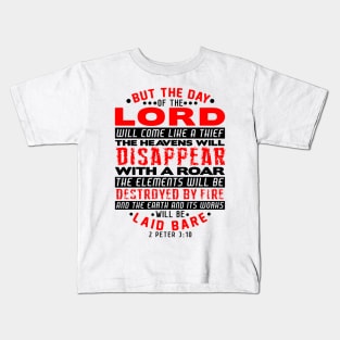 2 Peter 3:10 The Day Of The Lord Will Come Like A Thief Kids T-Shirt